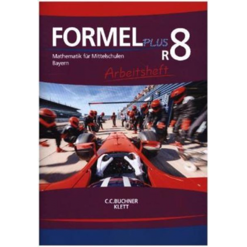 Formel PLUS 8 R. Ausgabe Bayern Mittelschule. Arbeitsheft Klasse 8 (Kurs R)