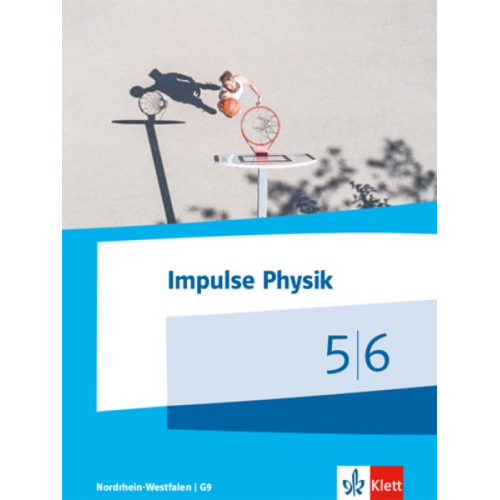 Impulse Physik 5/6. Schülerbuch Klassen 5/6 (G9). Ausgabe Nordrhein-Westfalen ab 2019