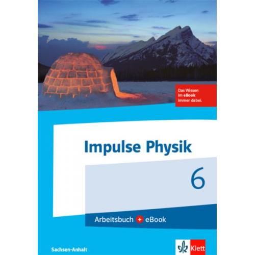 Impulse Physik. Arbeitsbuch mit eBook Klasse 6. Ausgabe für Sachsen-Anhalt ab 2017