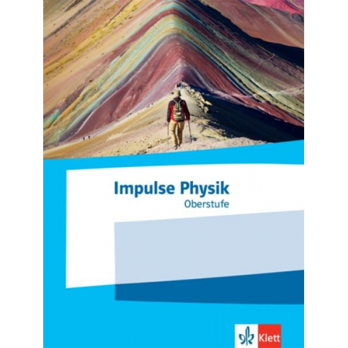 Impulse Physik Oberstufe. Schülerbuch Klassen 11-13 (G9), 10-12 (G8)