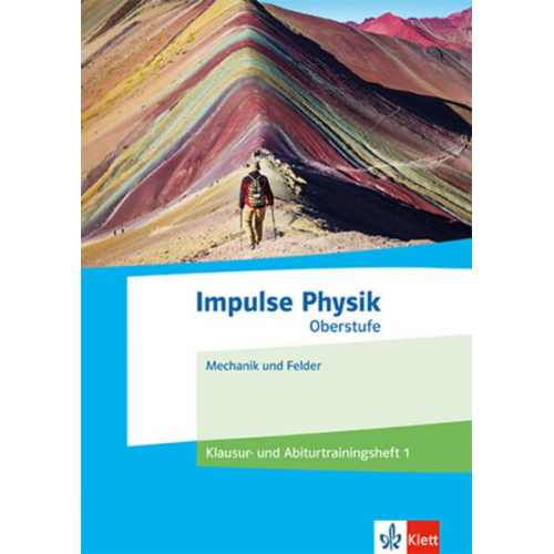 Impulse Physik Oberstufe. Klausur- und Abiturtraining 1 Klassen 11-13 (G9), 10-12 (G8)