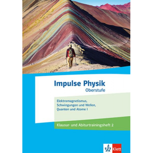 Impulse Physik Oberstufe. Klausur- und Abiturtraining 2 Klassen 11-13 (G9), 10-12 (G8)