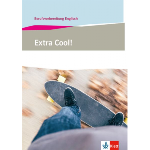 Extra Cool! Berufsvorbereitung Englisch. Lehr-/Arbeitsbuch