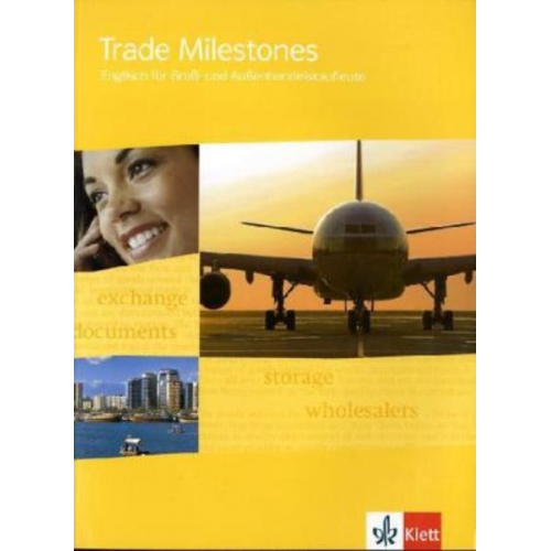 Trade Milestones. Englisch für Groß- und Außenhandelskaufleute. Schülerbuch