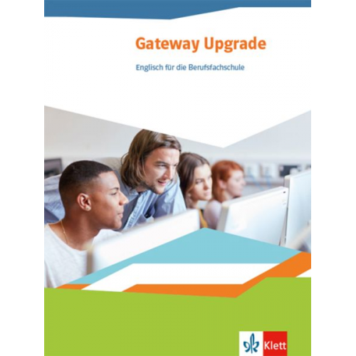 Gateway Upgrade. Schülerbuch. Englisch für die Berufsfachschule