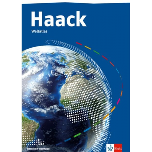 Haack Weltatlas. Ausgabe Nordrhein-Westfalen Sekundarstufe I und II