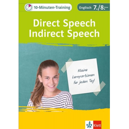 Klett 10-Minuten-Training Englisch Direct Speech - Indirect Speech 7./8. Klasse. Kleine Lernportionen für jeden Tag