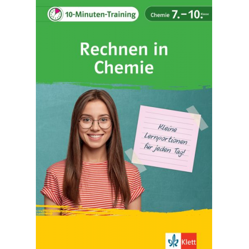 Klett 10-Minuten-Training Chemie - Rechnen in Chemie 7.-10. Klasse