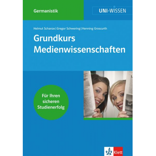 Helmut Schanze Gregor Schwering Henning Groscurth - Uni-Wissen Germanistik/GK Medienwissenschaften