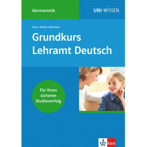 Harro Müller-Michaels - Uni-Wissen Germanistik / Grundkurs Lehramt Deutsch