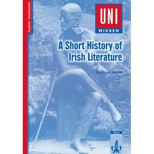 Rüdiger Imhoff - Uni-Wissen Anglistik /Amerikanistik / A short History of Irish Literature