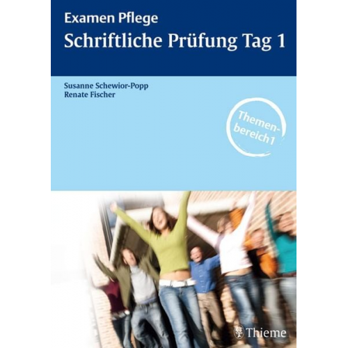 Renate Fischer Susanne Schewior-Popp - Examen Pflege. Schriftliche Prüfung Tag 1