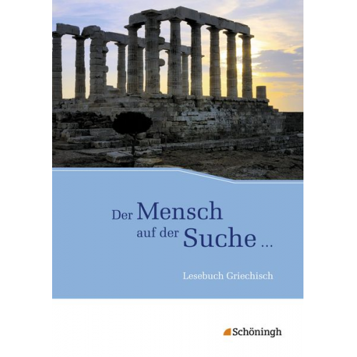 Volker Berchtold Michael Körber Benedikt van Vugt Sybille Wendl - Der Mensch auf der Suche ... - Lesebuch Griechisch