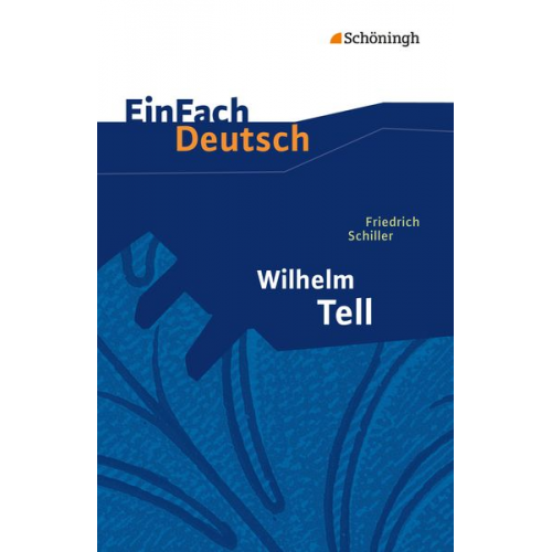 Günter Schumacher Klaus Vorrath - Wilhelm Tell. EinFach Deutsch Textausgaben