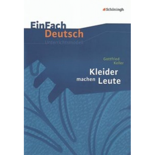 Carmen Daldrup Sandra Greiff-Lüchow - Kleider machen Leute. EinFach Deutsch Unterrichtsmodelle