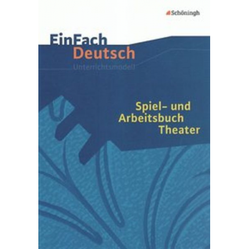 Barbara Müller Helmut Schafhausen - Spiel- und Arbeitsbuch Theater