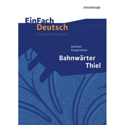 Katharine Pappas Norbert Schläbitz - Bahnwärter Thiel. EinFach Deutsch Unterrichtsmodelle