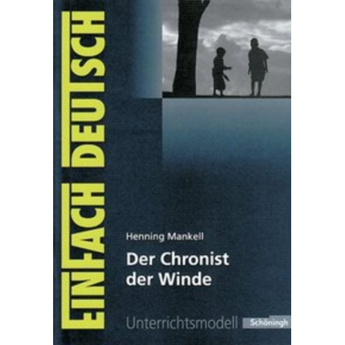 Melanie Prenting - Mankell: Chronist der Winde/EinFach Dt. Unterrichtsmodelle