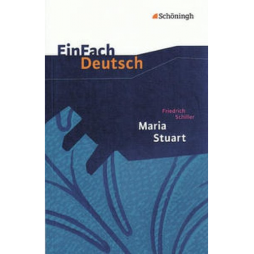 Gerhard Friedl - Maria Stuart. EinFach Deutsch Textausgaben