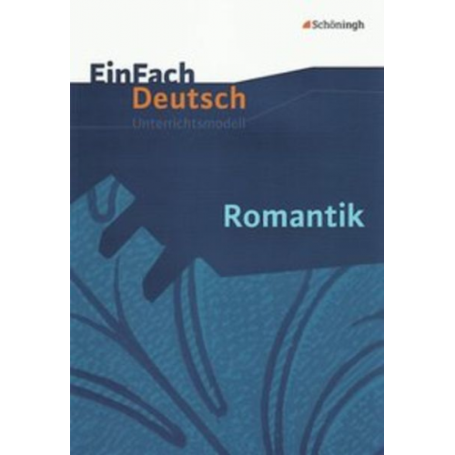 Markus Apel - Romantik. EinFach Deutsch Unterrichtsmodelle