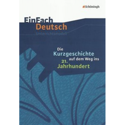 Bettina Greese - Kurzgeschichte auf dem Weg ins 21. Jahrhundert: Gymnasiale Oberstufe