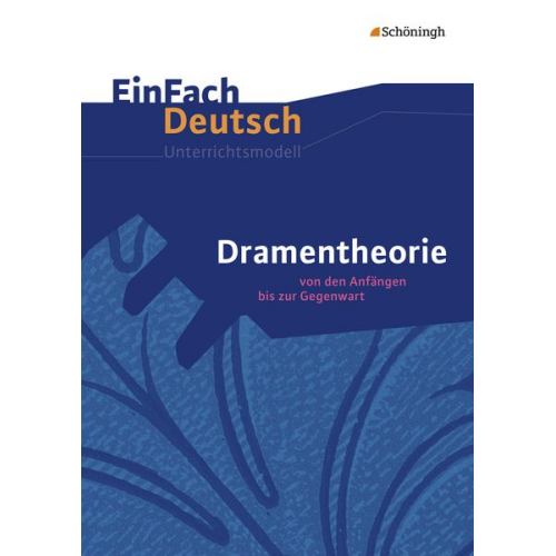 Melanie Prenting - Dramentheorie: Von den Anfängen bis zur Gegenwart. EinFach Deutsch Unterrichtsmodelle