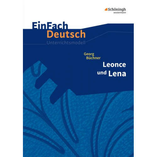 Roland Kroemer - Leonce und Lena. EinFach Deutsch Unterrichtsmodelle