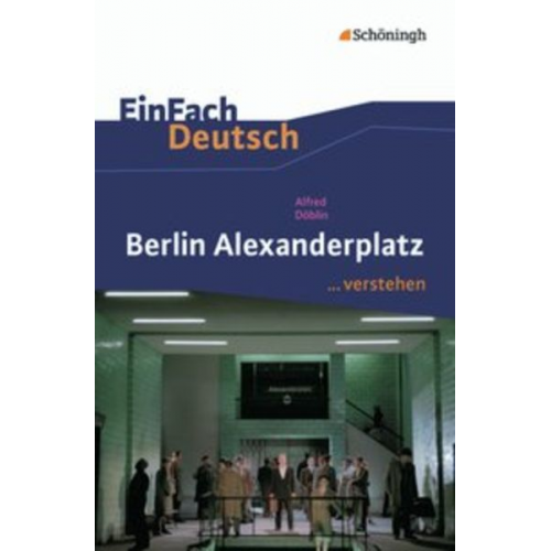 Timotheus Schwake - Berlin Alexanderplatz. EinFach Deutsch ...verstehen