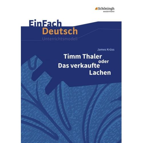 Katharina Kaiser - Timm Thaler oder Das verkaufte Lachen. EinFach Deutsch Unterrichtsmodelle