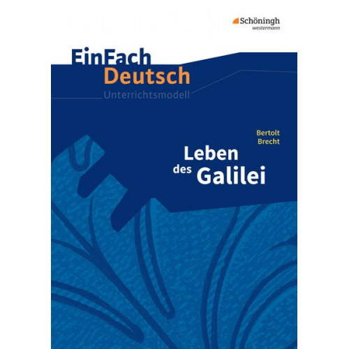 Sandra Graunke - Leben des Galilei. EinFach Deutsch Unterrichtsmodelle