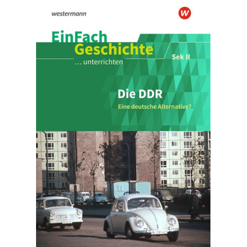 Thomas Jehle - DDR: Sekundarstufe 2. EinFach Geschichte ...unterrichten