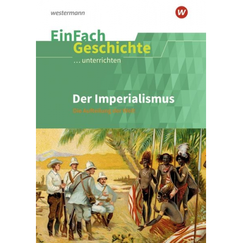 Achim Rosenthal - Der Imperialismus. EinFach Geschichte ...unterrichten