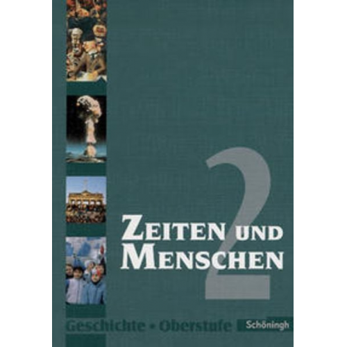 Siegfried Bethlehem Lambert Austermann Ulrich Bröhenhorst Wolfgang Emer Helga Jung-Paarmann - Zeiten und Menschen 2. Geschichte Oberstufe.Berlin, Bremen, Hamburg, Nordrhein-Westfalen, Sachsen