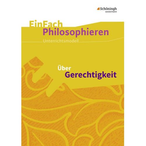 Henning Franzen Lorenz Wagner - Über Gerechtigkeit. EinFach Philosophieren