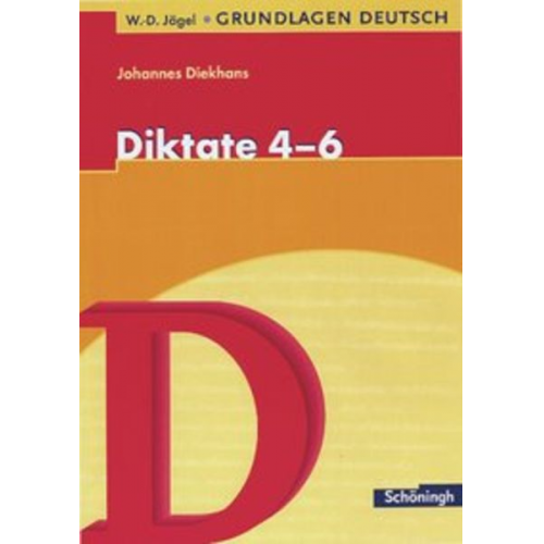 Johannes Diekhans - Grundlagen Deutsch. Diktate für das 4.-6. Schuljahr. RSR 2006