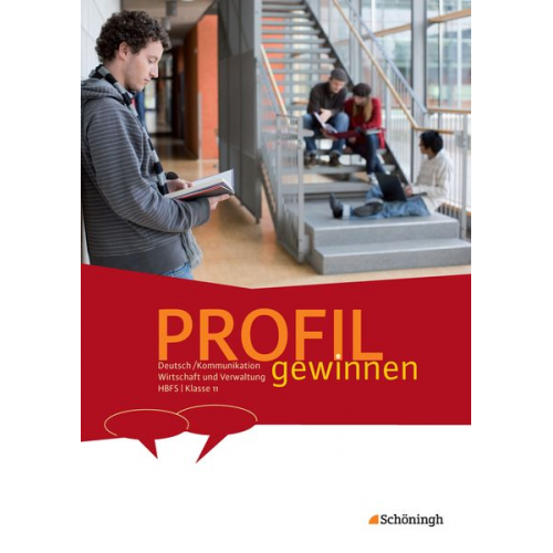 Peter Kohrs Jürgen Wilken - PROFIL gewinnen 11. Schülerheft - Deutsch/Kommunikation - Wirtschaft und Verwaltung - HBFS