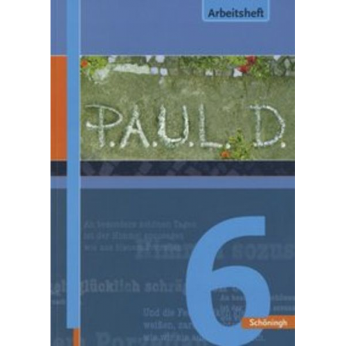 Sabine Aland Markus Apel Johannes Diekhans Michael Fuchs Sandra Greiff-Lüchow - P.A.U.L. (Paul) 6. Arbeitsheft