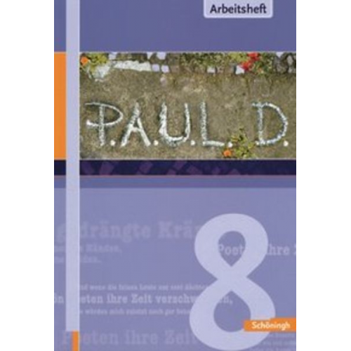 Michael Fuchs Sabine Aland Markus Apel Johannes Diekhans Sandra Greiff-Lüchow - P.A.U.L. (Paul) 8. Arbeitsheft