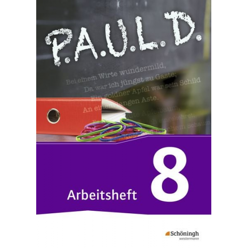 Achim Sigge Thomas Bartoldus Johannes Diekhans Michael Fuchs Sandra Greiff-Lüchow - P.A.U.L. D. (Paul) 8. Arbeitsheft. Für Gymnasien und Gesamtschulen - Neubearbeitung