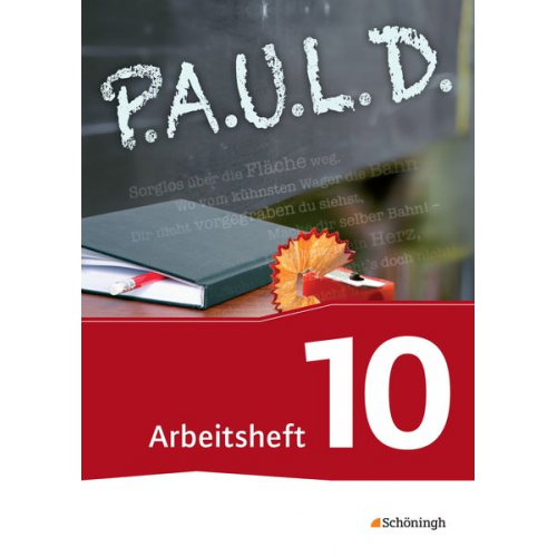 Thomas Bartoldus Johannes Diekhans Michael Fuchs Siegfried G. Rojahn Markus Apel - P.A.U.L. D. (Paul) 10. Arbeitsheft. Persönliches Arbeits- und Lesebuch Deutsch - Für Gymnasien und Gesamtschulen - Neubearbeitung