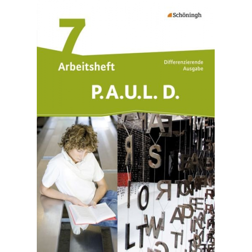 Katja Wiertz Michaela Anthony Christiane Awakowicz Anne Gasch-Sigge Tanja Heinemann - P.A.U.L. D. - Persönliches Arbeits- und Lesebuch Deutsch - Differenzierende Ausgabe 7. Klasse