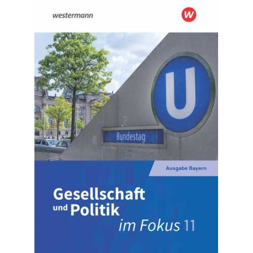 Wilhelm Gleichsner Holger Keilwerth Marc Susemihl - ... im Fokus 1. Sozialkunde. Gymnasiale Oberstufe. Neuabearbeitung. Bayern