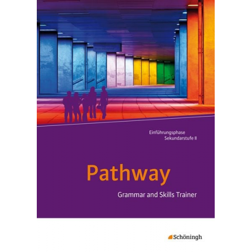 Iris Edelbrock Birgit Schmidt-Grob - Pathway - Lese- und Arbeitsbuch Englisch zur Einführung in die gymnasiale Oberstufe - Neubearbeitung