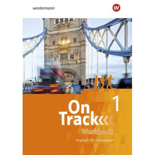 David Baker Fiona MacKenzie Marcus Sedgwick Adrian Tennant Patricia Wedler - On Track 1. Workbook. Englisch für Gymnasien