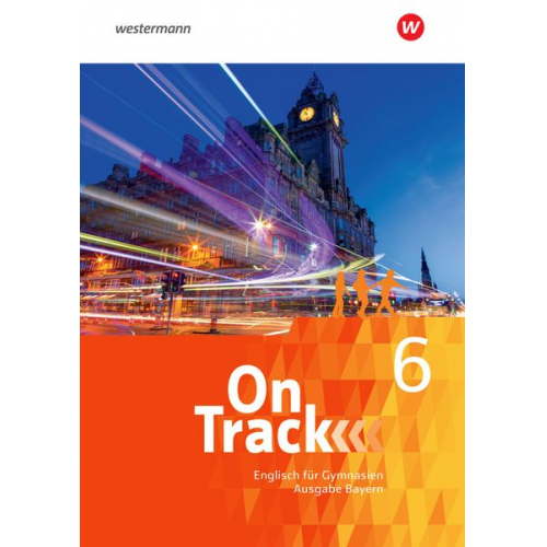 David Baker Fiona MacKenzie Marcus Sedgwick Adrian Tennant Patricia Wedler - On Track 6.Schulbuch- Englisch für Gymnasien - Ausgabe Bayern