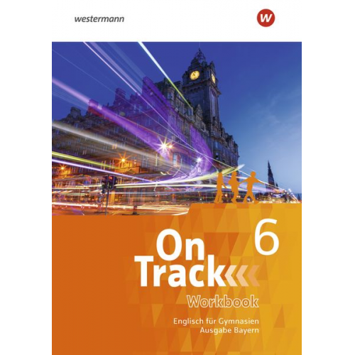 Adrian Tennant David Baker Fiona MacKenzie Marcus Sedgwick Patricia Wedler - On Track 6. Workbook 6. Englisch für Gymnasien - Ausgabe Bayern