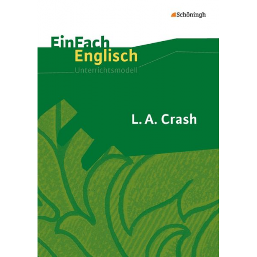 Iris Onderka Annika Heider - L.A. Crash: Filmanalyse. EinFach Englisch Unterrichtsmodelle