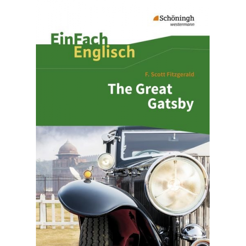 Daniela Franzen - EinFach Englisch Textausgaben. F. S. Fitzgerald: The Great Gatsby