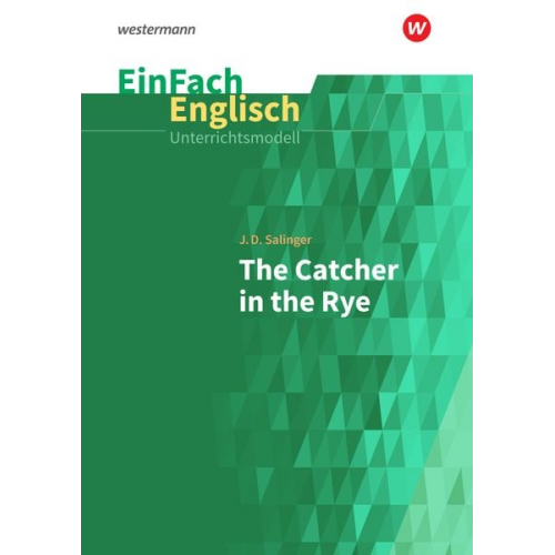 Jessica Schaak - Catcher in the Rye. EinFach Englisch Unterrichtsmodelle