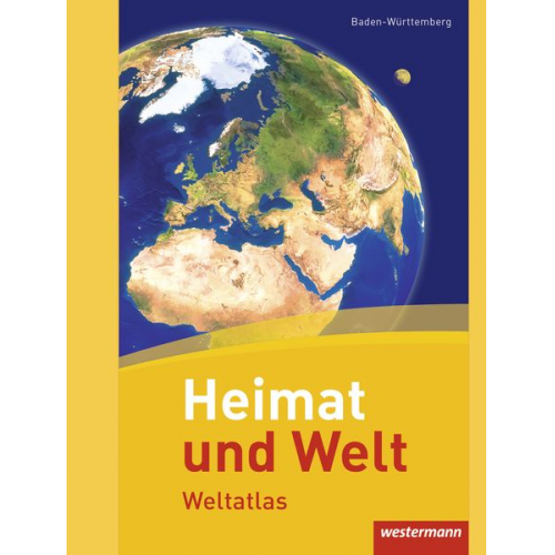 Heimat und Welt Weltatlas. Baden-Württemberg